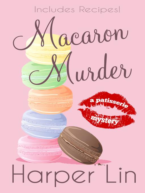 Title details for Macaron Murder by Harper Lin - Available